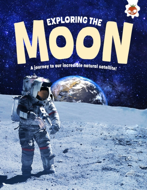 Exploring the Moon : A journey to our incredible natural satellite!