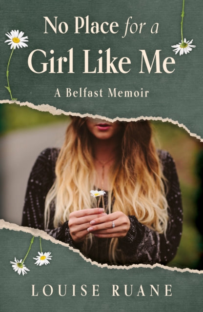 No Place for a Girl Like Me : A Belfast Memoir