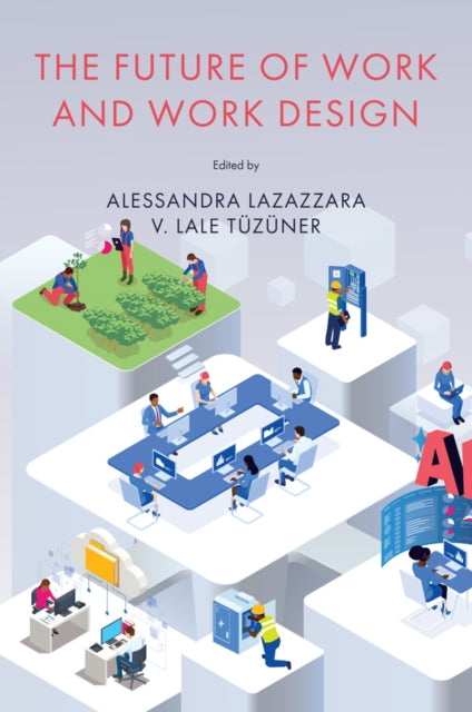 The Future of Work and Work Design : Research and Practice