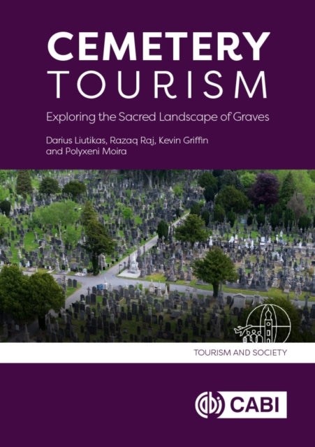Cemetery Tourism : Exploring the Sacred Landscape of Graves