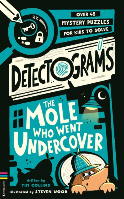 Detectograms®: The Mole Who Went Undercover : 50 Mystery Puzzles for Kids to Crack