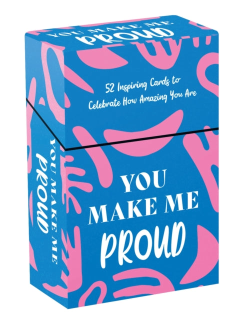 You Make Me Proud : 52 Inspiring Cards and Booklet to Celebrate How Amazing You Are