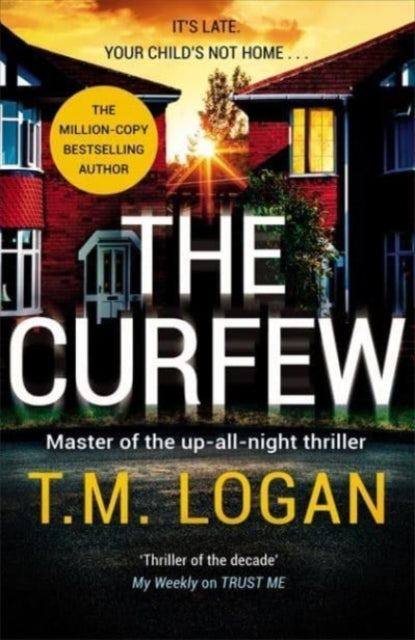 The Curfew : The relentlessly gripping family thriller from the Sunday Times bestselling author of THE MOTHER and THE DREAM HOME