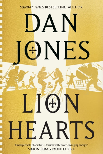 Lion Hearts : the richly drawn, action-packed historical adventure from the Sunday Times bestseller
