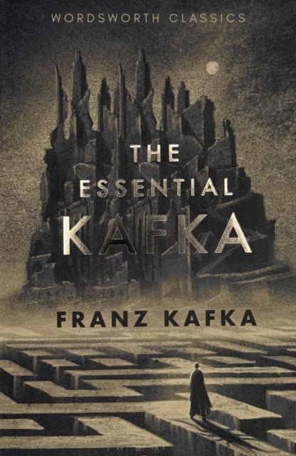 The Essential Kafka : The Castle; The Trial; Metamorphosis and Other Stories
