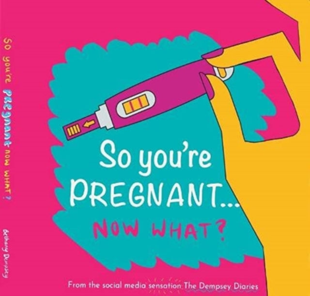 So you're PREGNANT....NOW WHAT : 1