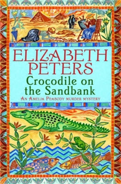 Crocodile on the Sandbank : Miss Marple crossed with Indiana Jones!