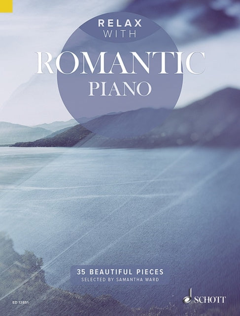 Relax with Romantic Piano : 35 Beautiful Pieces