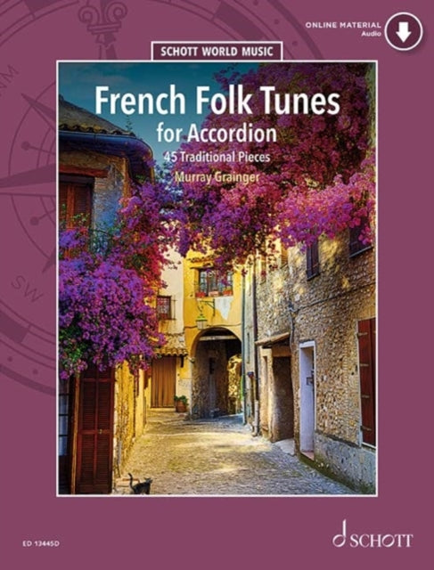 French Folk Tunes for Accordion : 45 Traditional Pieces