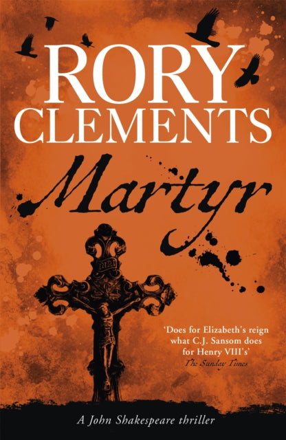 Martyr : A spellbinding, utterly gripping historical mystery from the award-winning, SUNDAY TIMES bestseller