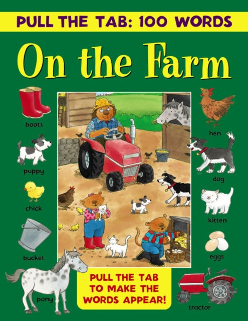 Pull the Tab: 100 Words - On the Farm : Pull the Tabs to Make the Words Appear!