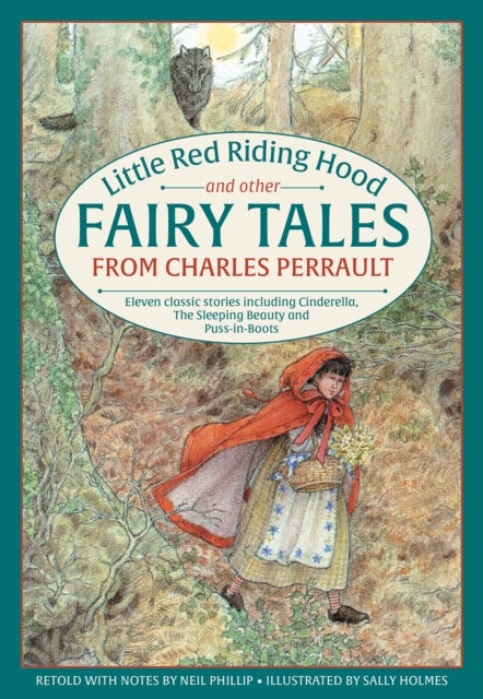 Little Red Riding Hood and other Fairy Tales from Charles Perrault : Eleven classic stories including Cinderella, The Sleeping Beauty and Puss-in-Boots