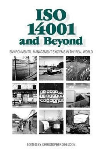 ISO 14001 and Beyond : Environmental Management Systems in the Real World