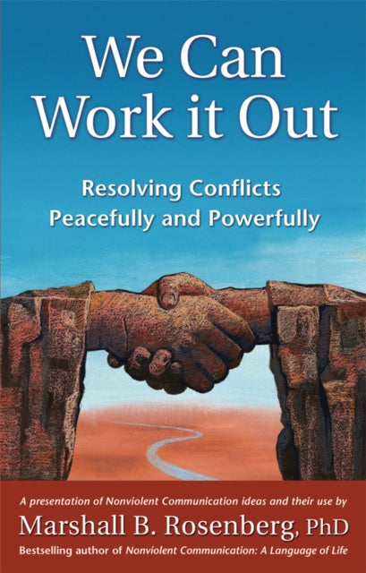 We Can Work It Out : Resolving Conflicts Peacefully and Powerfully