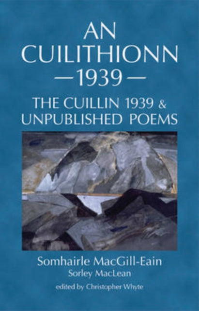 An Cuilithionn 1939 : The Cuillin 1939 and Unpublished Poems