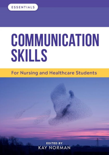 Communication Skills : For Nursing and Healthcare Students