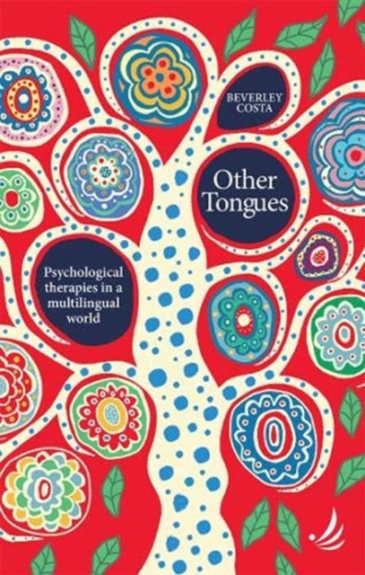 Other Tongues : Psychological therapies in a multilingual world
