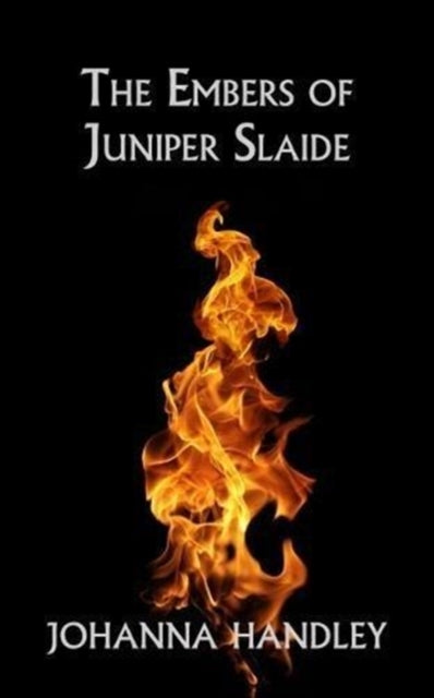 The Embers of Juniper Slaide : 2