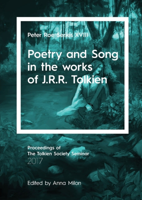 Poetry and Song in the works of J.R.R. Tolkien : XVIII