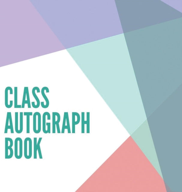 Class Autograph book hardcover : Class book to sign, memory book, keepsake, keepsake for students and teachers, end of year memory book