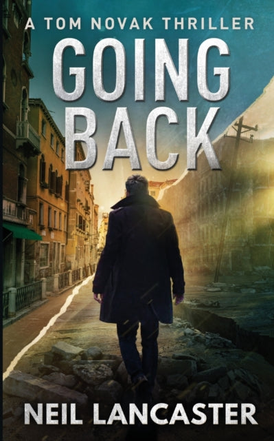 Going Back : A Tom Novak Thriller : 3