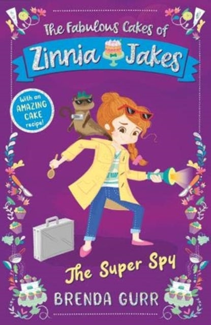 The Super Spy : The Fabulous Cakes of Zinnia Jakes : 3