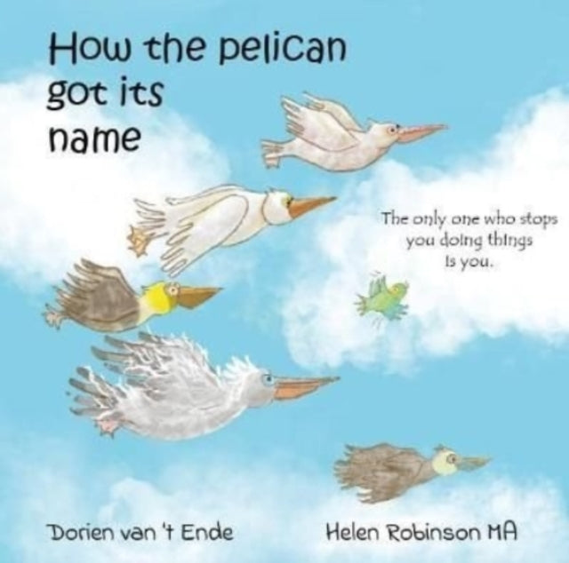 HOW THE PELICAN GOT ITS NAME : 3