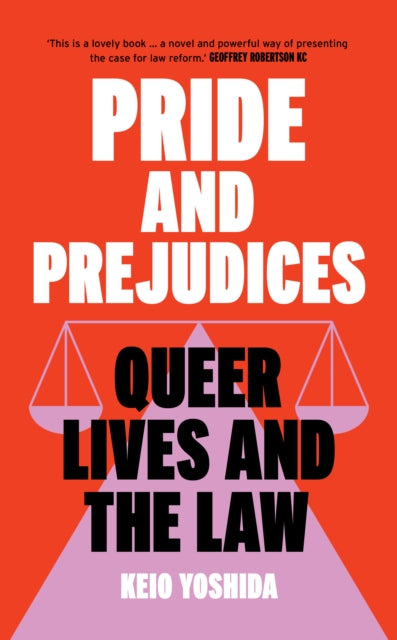 Pride and Prejudices : queer lives and the law