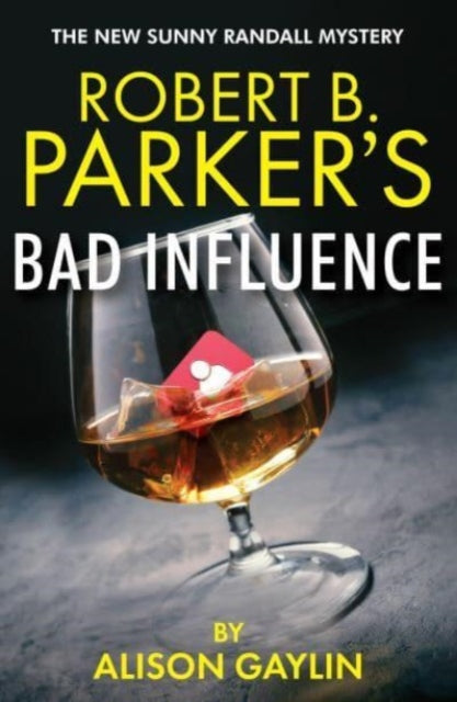 Robert B. Parker's Bad Influence : Sunny Randall 11