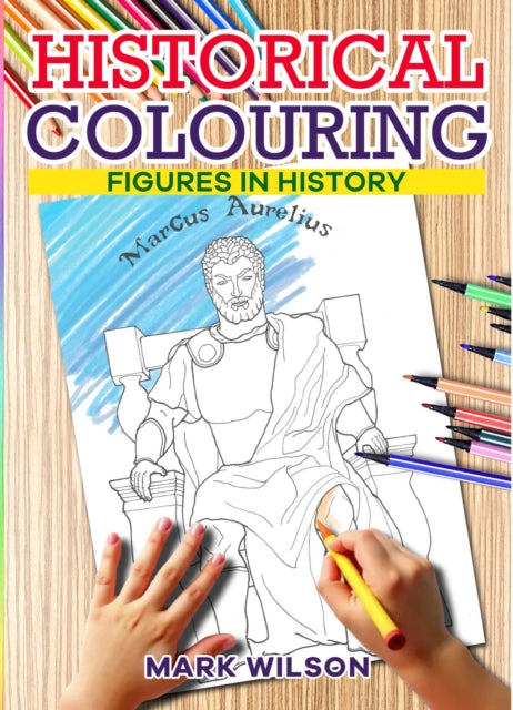 Historical Colouring : Figures in History