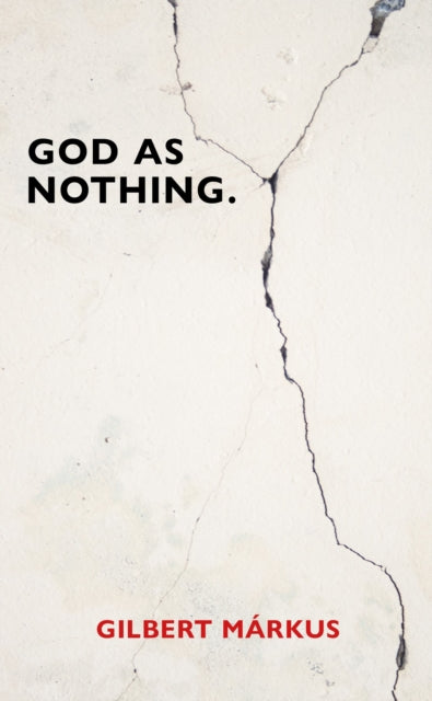 God as Nothing : Why 'Does God exist?' may be the wrong question