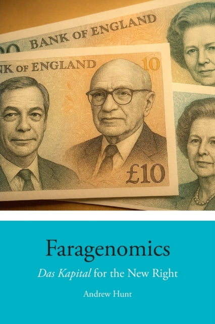 Faragenomics : Das Kapital for the New Right By Andrew