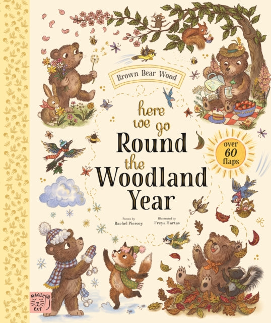 Here We Go Round the Woodland Year : A Lift-the-Flap Book (With Over 60 Flaps)