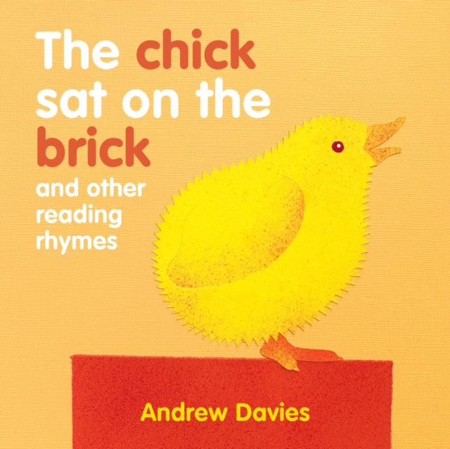 The Chick Sat on the Brick : and other reading rhymes