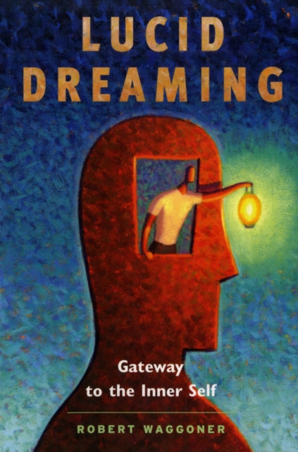 Lucid Dreaming : Gateway to the Inner Self