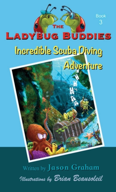 The Ladybug Buddies : Incredible Scuba Diving Adventure : 3