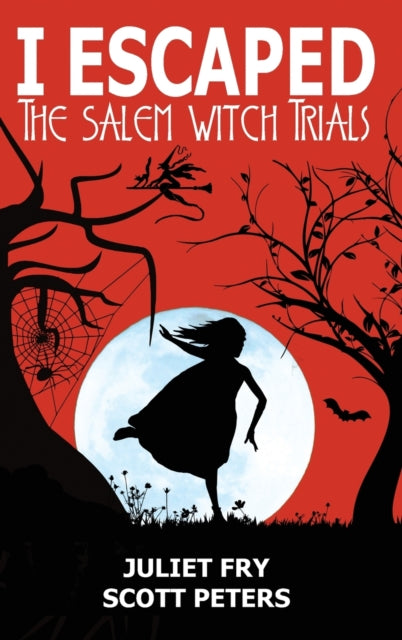 I Escaped The Salem Witch Trials : Salem, Massachusetts, 1692 : 6