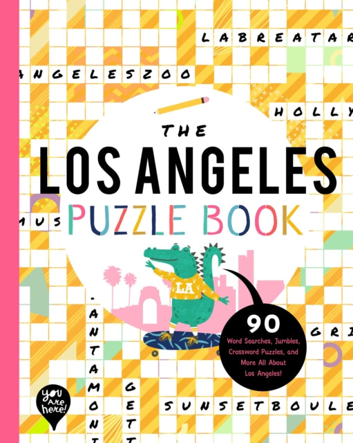 The Los Angeles Puzzle Book : 90 Word Searches, Jumbles, Crossword Puzzles, and More All About Los Angeles, California