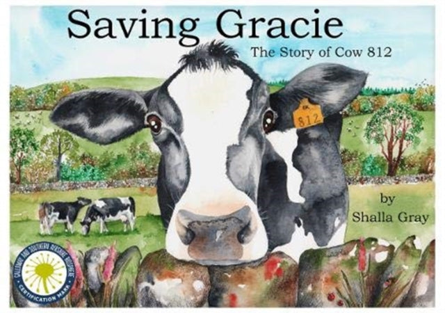 Saving Gracie : The Story of Cow 812