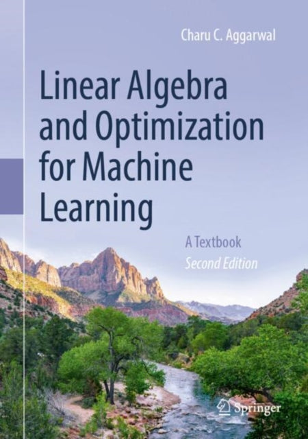 Linear Algebra and Optimization for Machine Learning : A Textbook