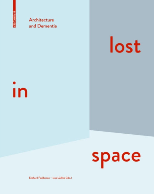 lost in space : Architecture and Dementia