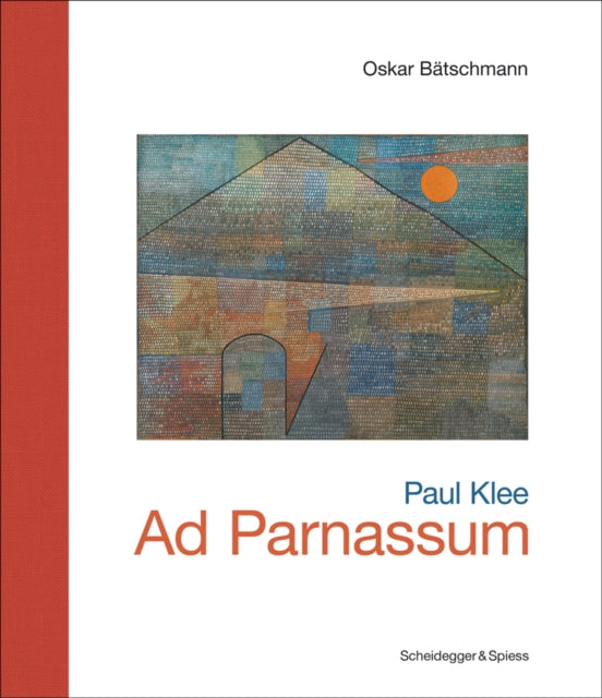 Paul Klee – Ad Parnassum : Landmarks of Swiss Art