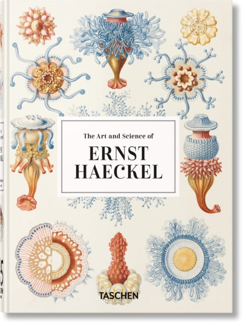 The Art and Science of Ernst Haeckel : 45th Ed.