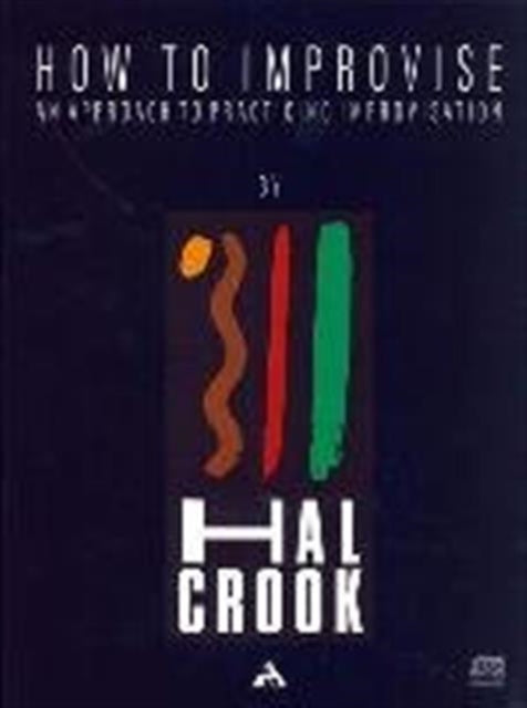 How To Improvise : An approach to practicing improvisation. Textbook.