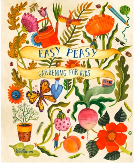 Easy Peasy : Gardening for Kids