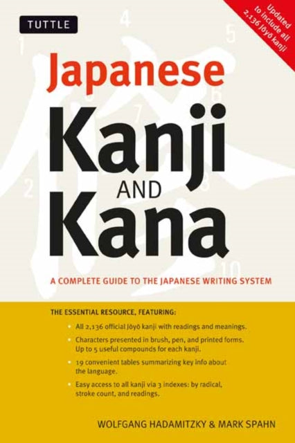 Japanese Kanji & Kana : (JLPT All Levels) A Complete Guide to the Japanese Writing System (2,136 Kanji and All Kana)