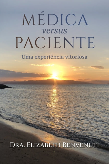 MEDICA versus PACIENTE : Uma experiencia vitoriosa