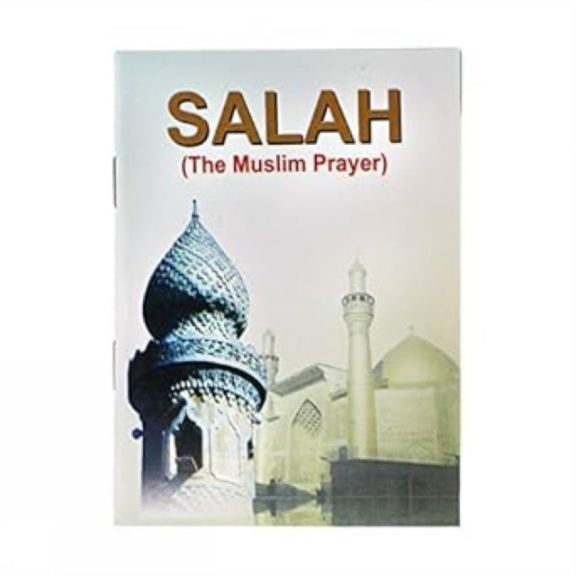 Salah : The Muslim Prayer