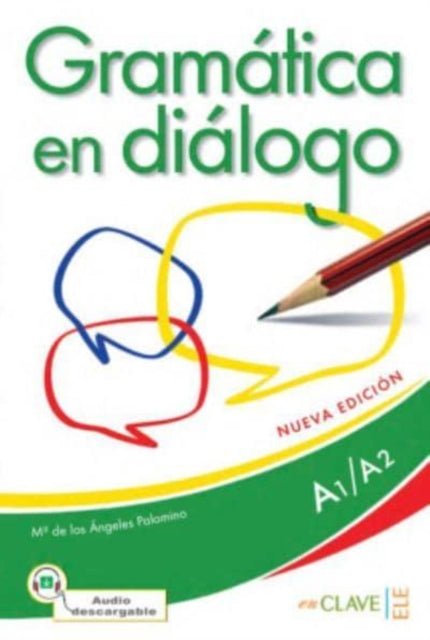 Gramatica en dialogo - Nueva edicion : Libro + audio descargable - Iniciaci