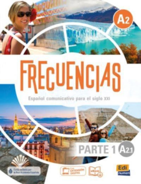 Frecuencias A2 : Part 1 : A2.1 : Student Book : First part of Frecuencias A2 course with coded access to the ELETeca